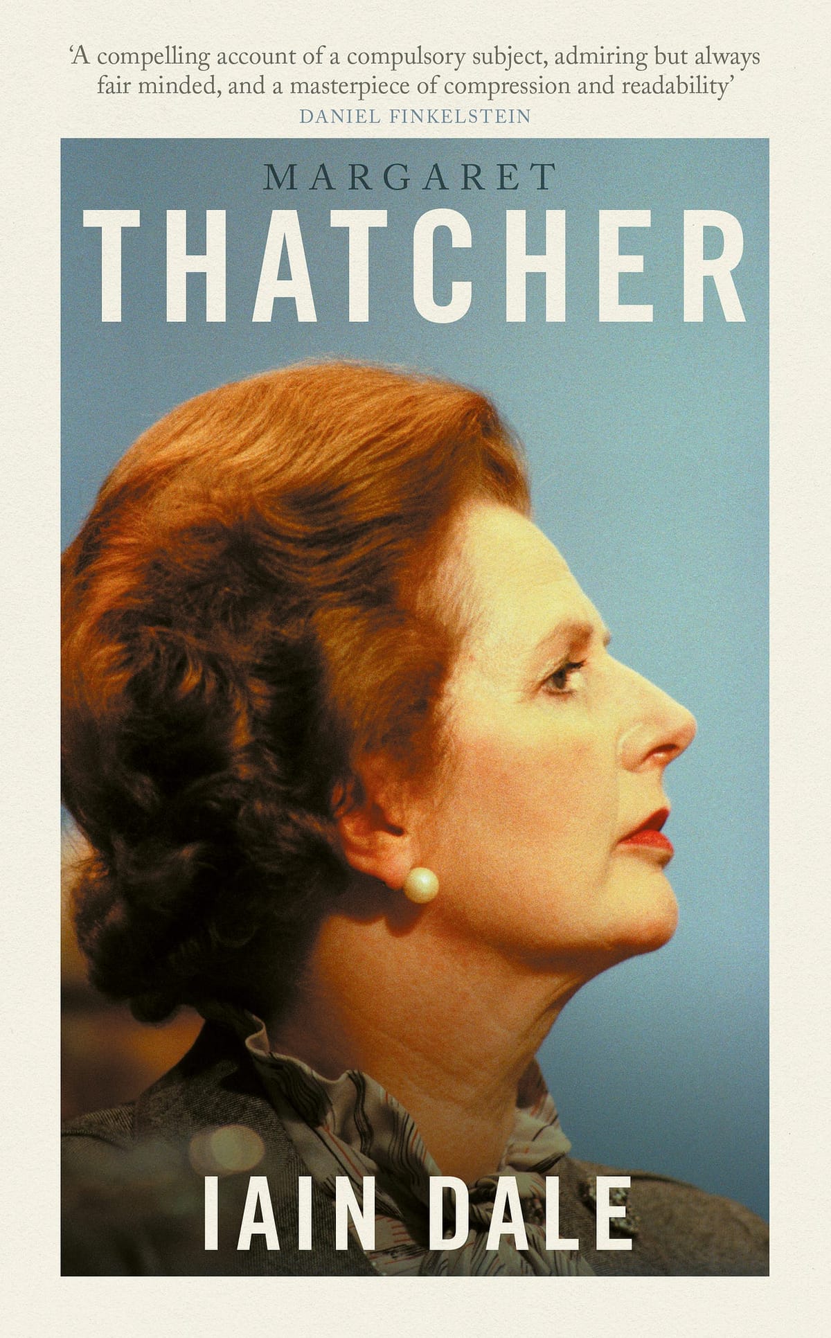 Iain Dale on Margaret Thatcher